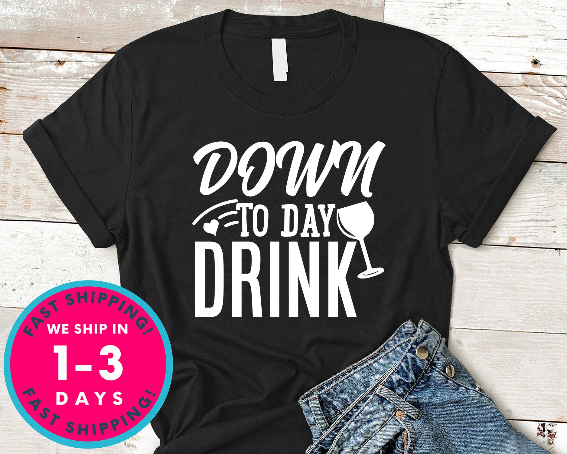 Down To Day Drink
