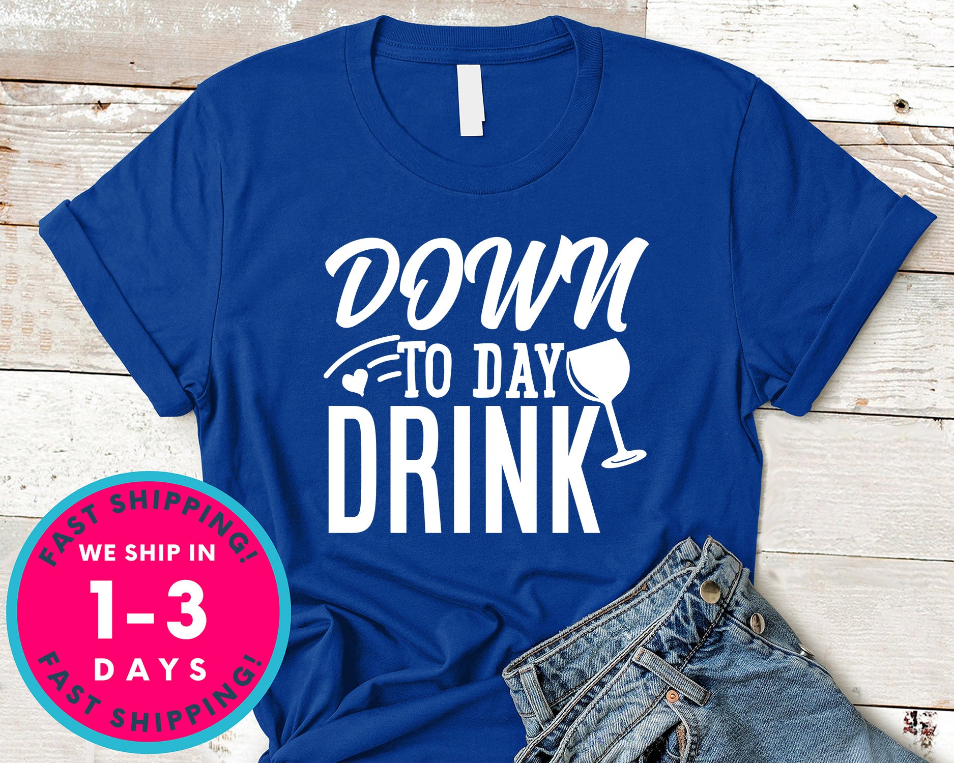 Down To Day Drink