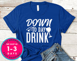 Down To Day Drink