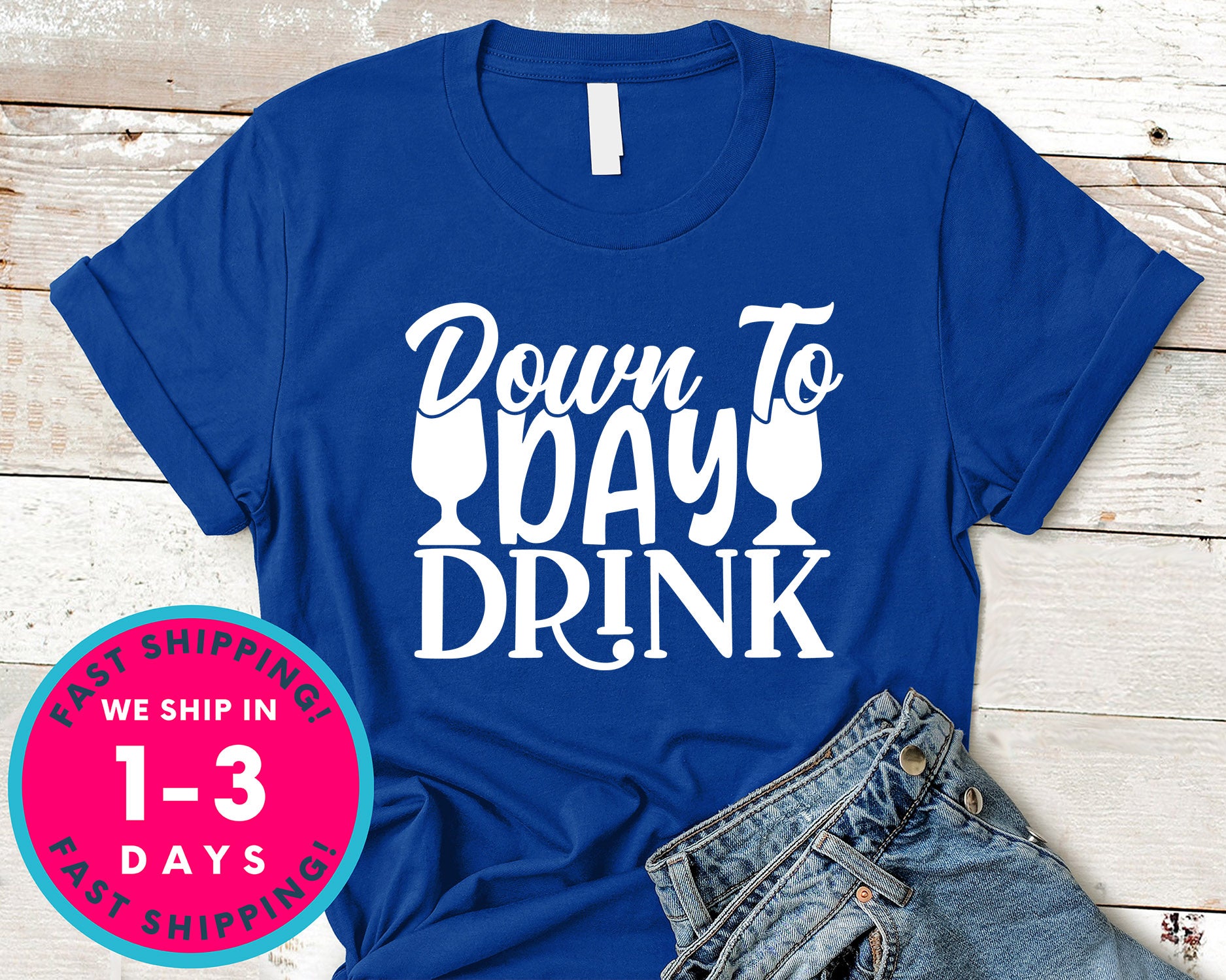 Down To Day Drink