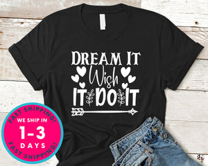 Dream It Wish It Do It