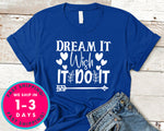 Dream It Wish It Do It