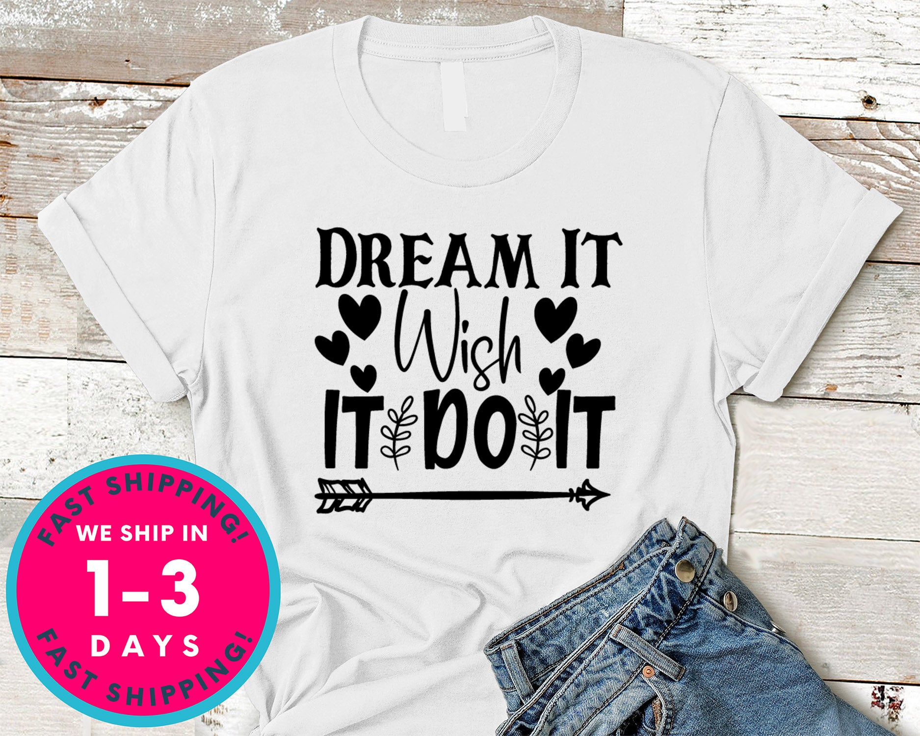 Dream It Wish It Do It