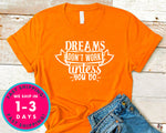 Dreams Don't Work Unless You Do