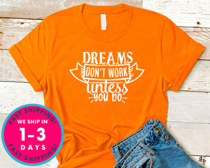 Dreams Don't Work Unless You Do