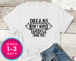 Dreams Don't Work Unless You Do