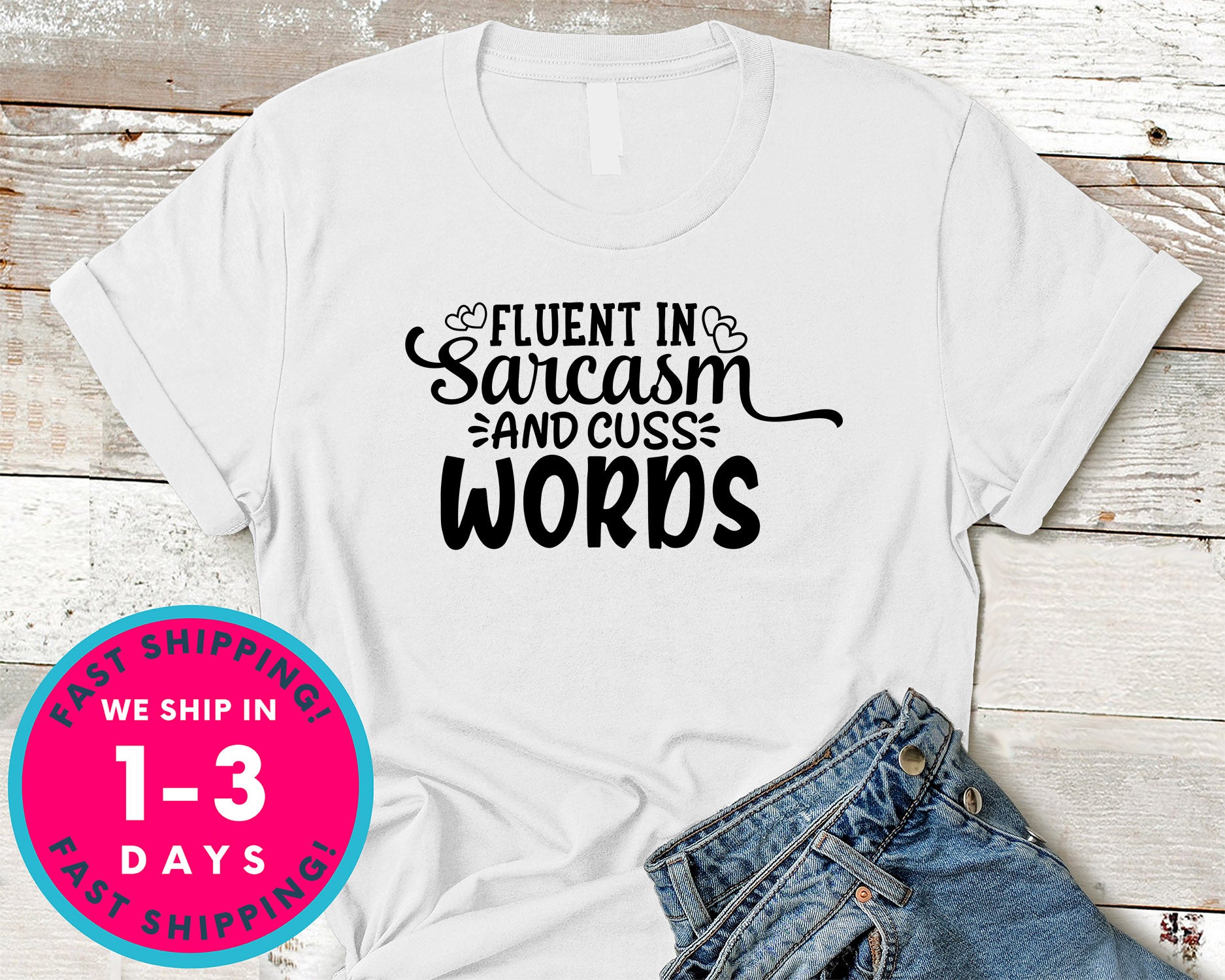 Fluent In Sarcasm And Cuss Words