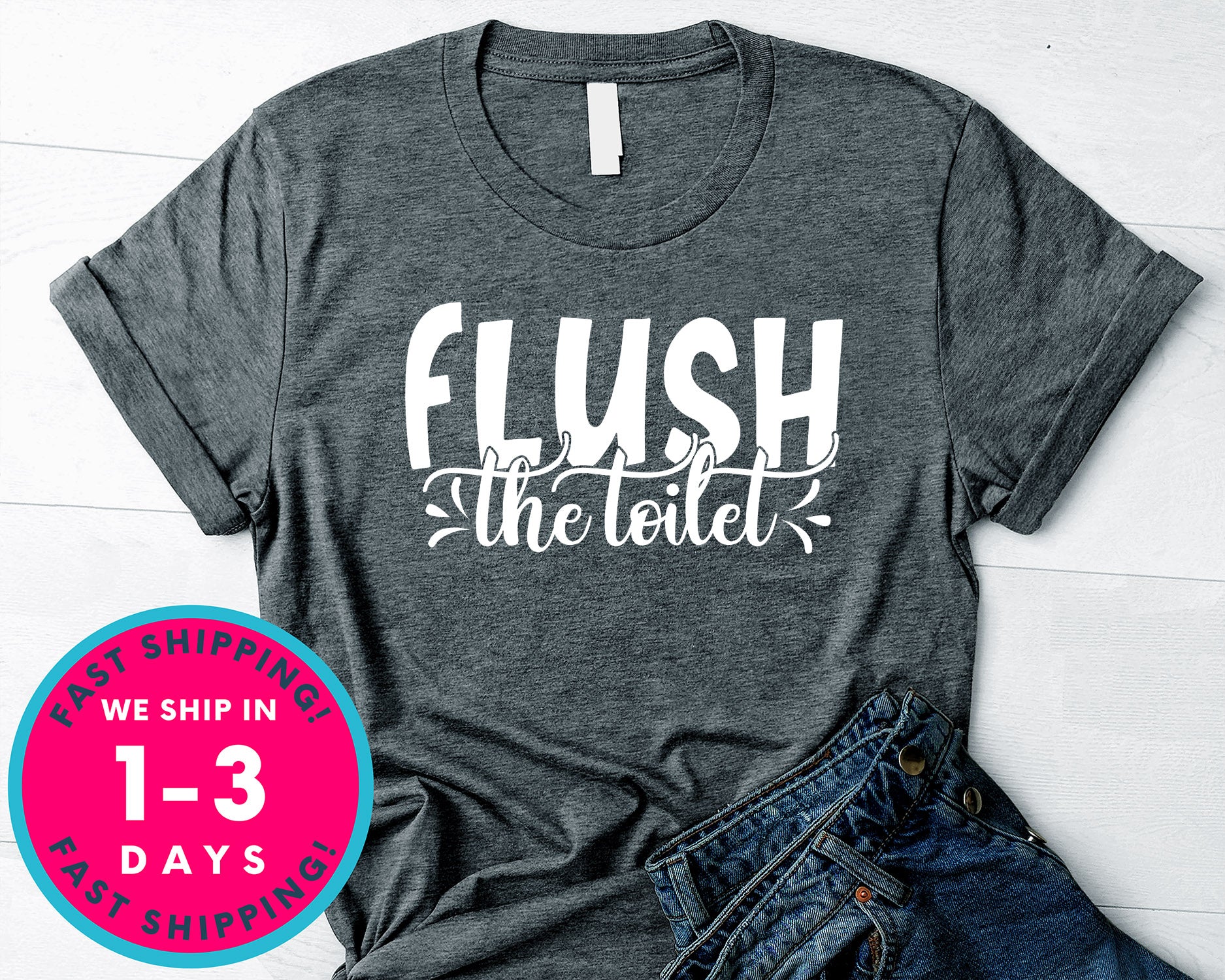Flush The Toilet