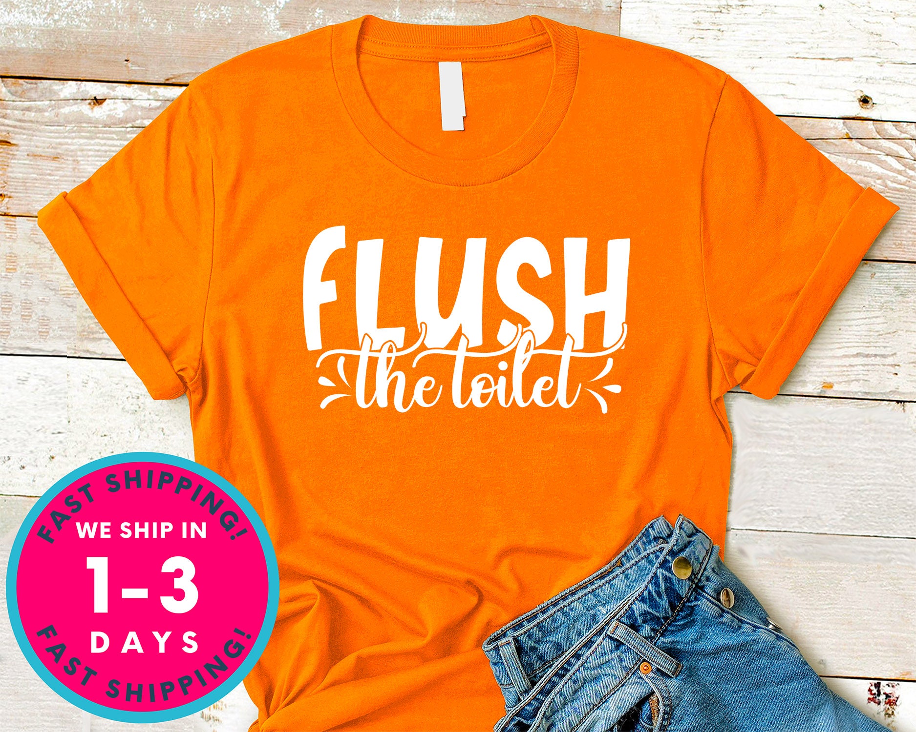Flush The Toilet