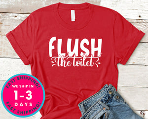 Flush The Toilet