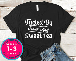 Fueled By Jesus And Sweet Tea