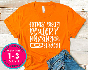 Future Drug Deaer Nursing Studnt