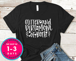 Glitter And Dirt Mom Of Both