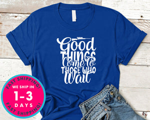 Good Things Come To Those Who Wait