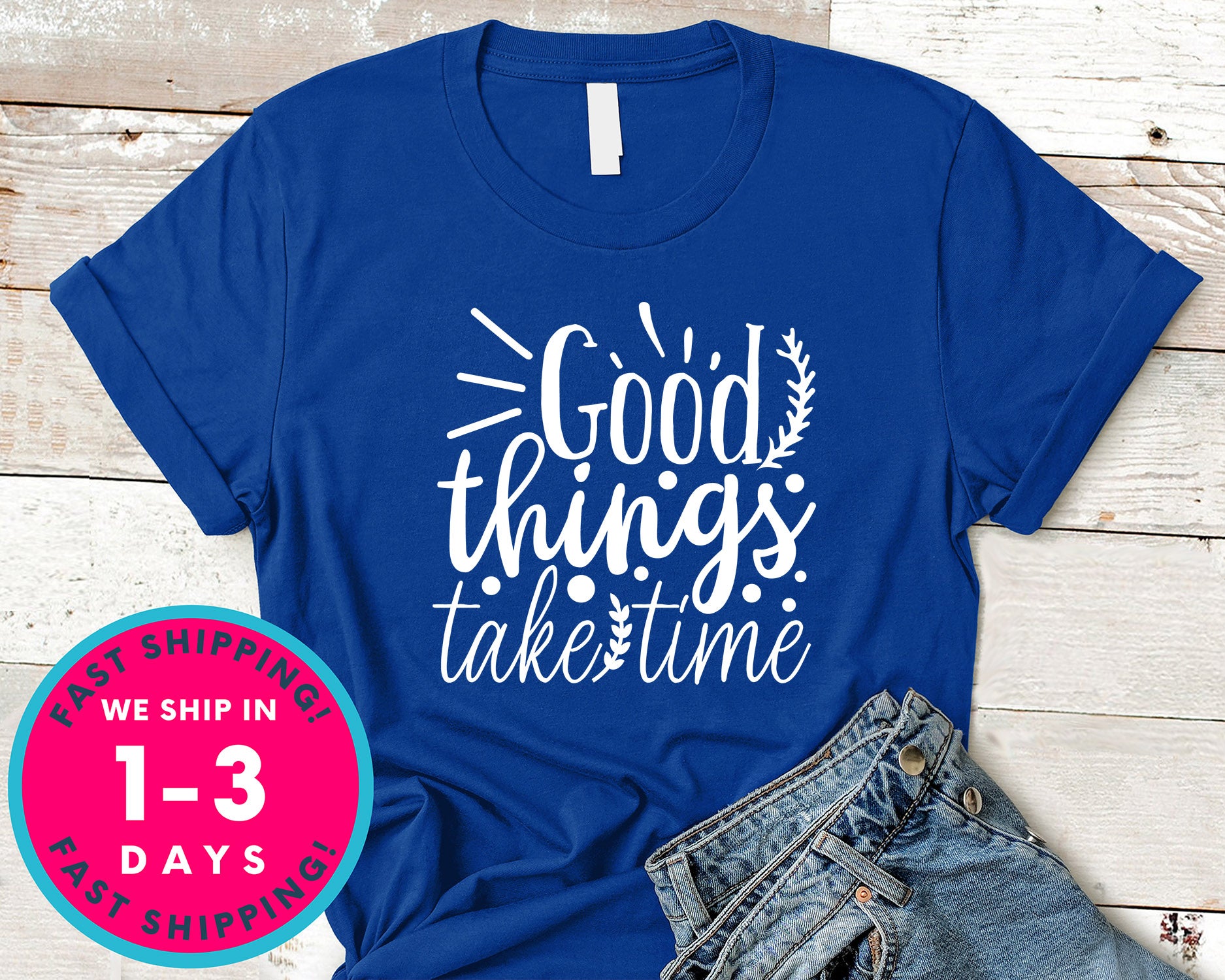 Good Things Take Time