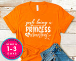 Gosh Being A Princess