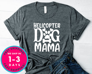 Helicopter Dog Mama