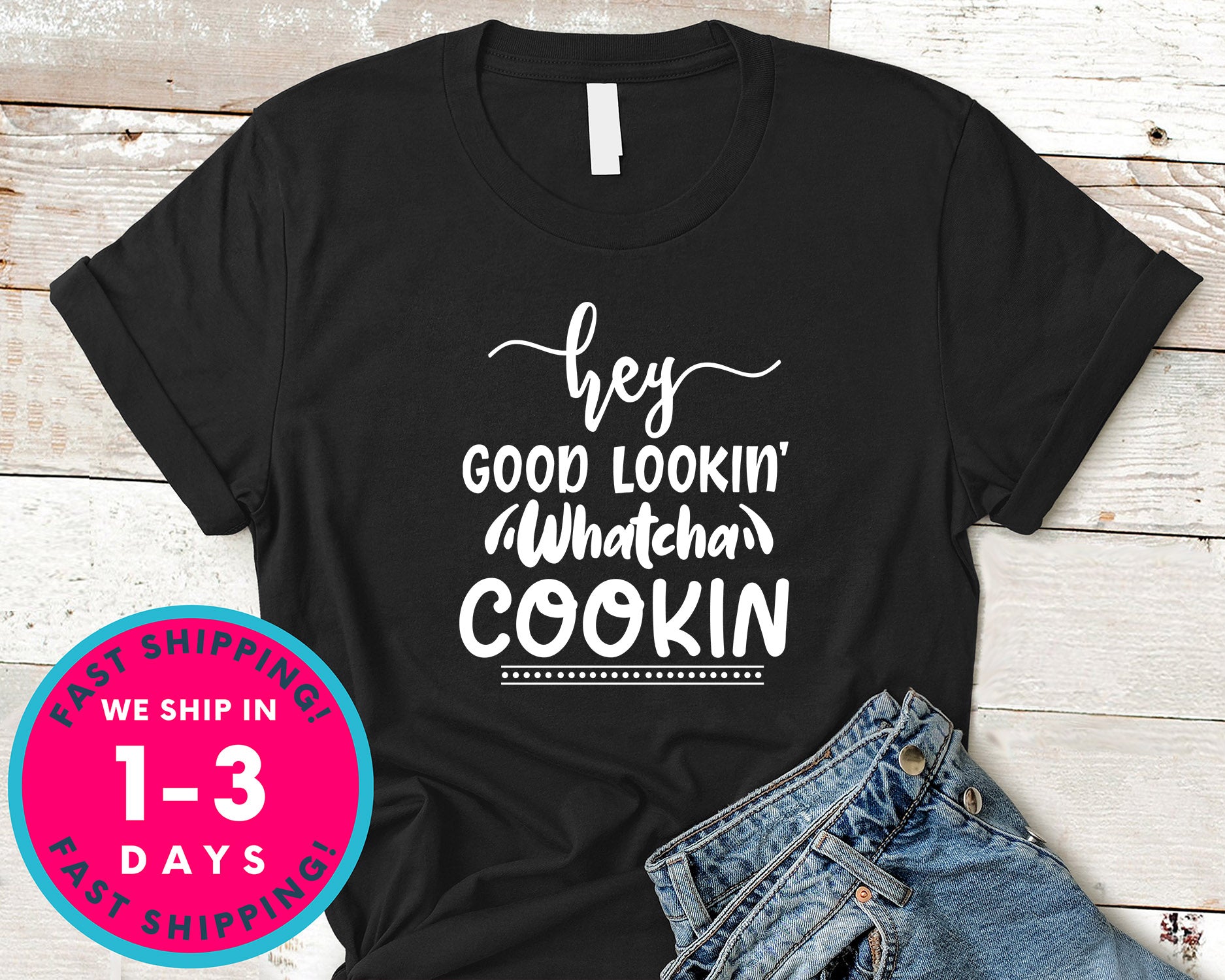 Hey Good Lookin' Whatcha Cookin