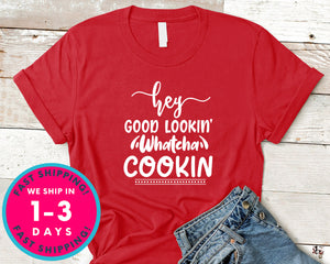 Hey Good Lookin' Whatcha Cookin