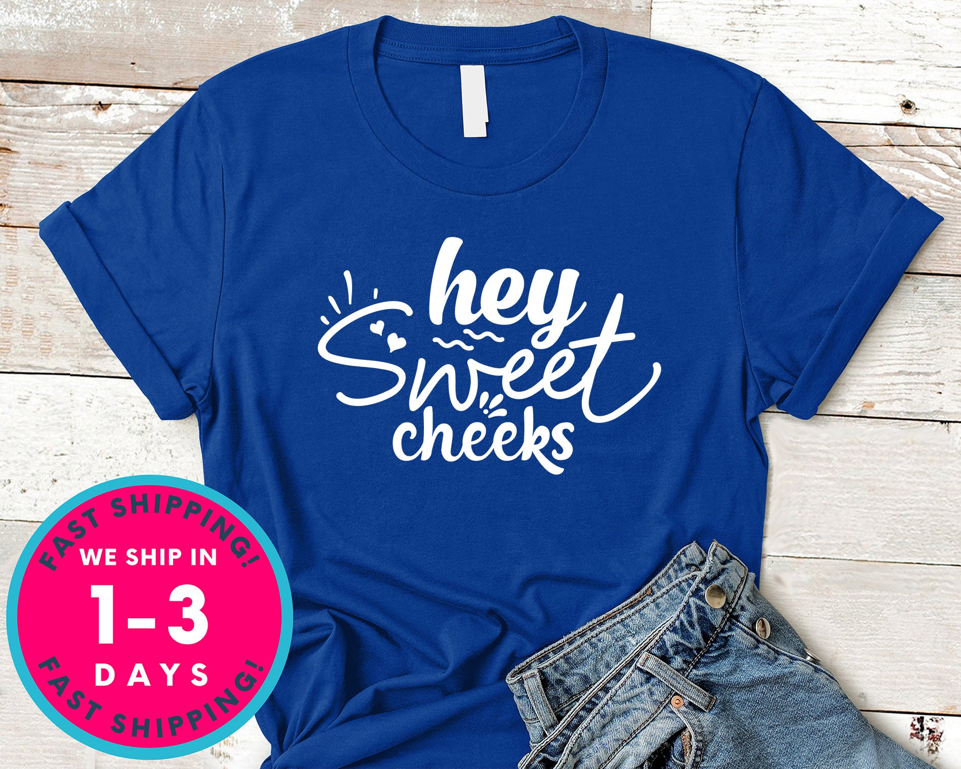 Hey Sweet Cheeks