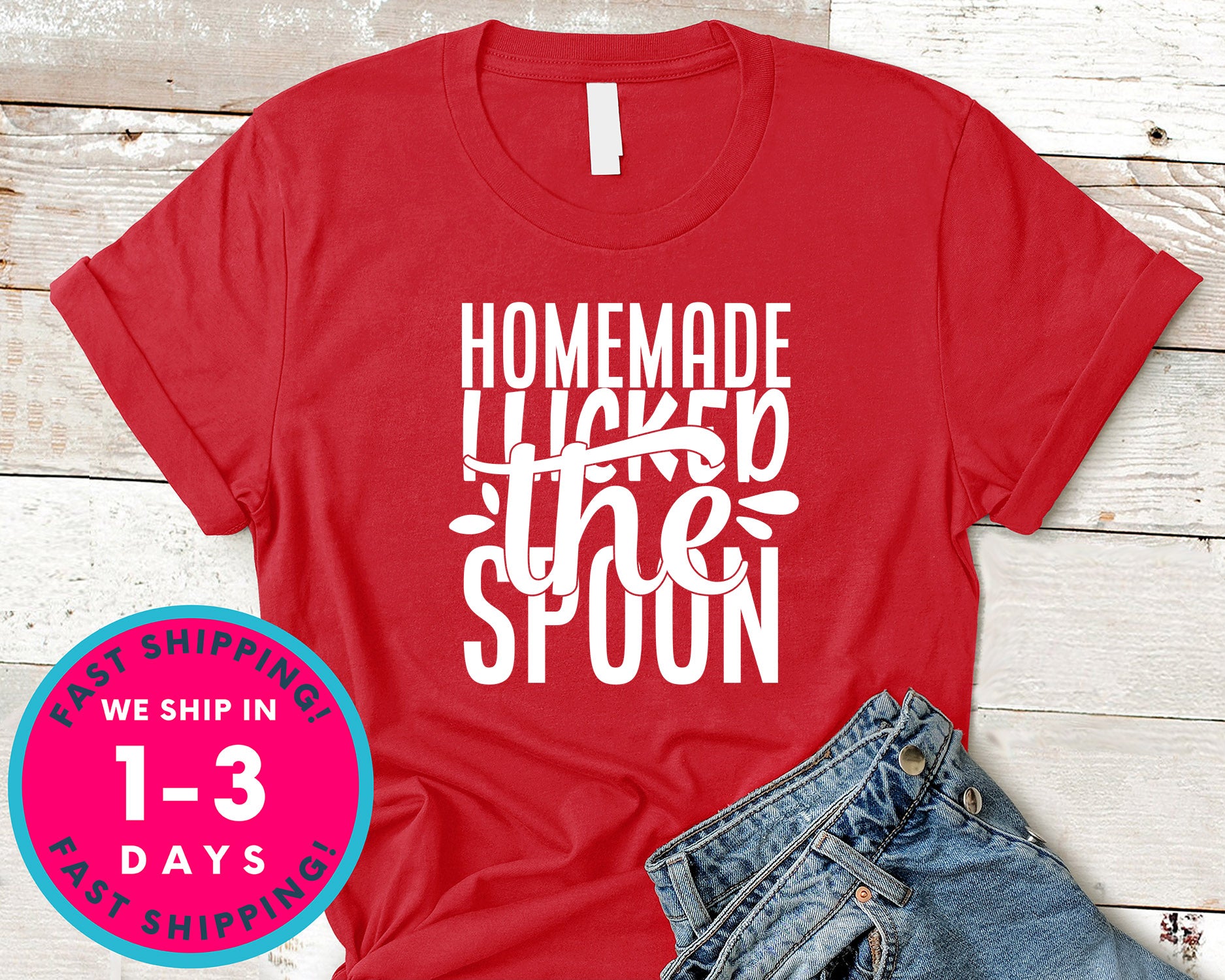 Homemade I Licked The Spoon