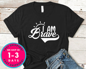 I Am Brave