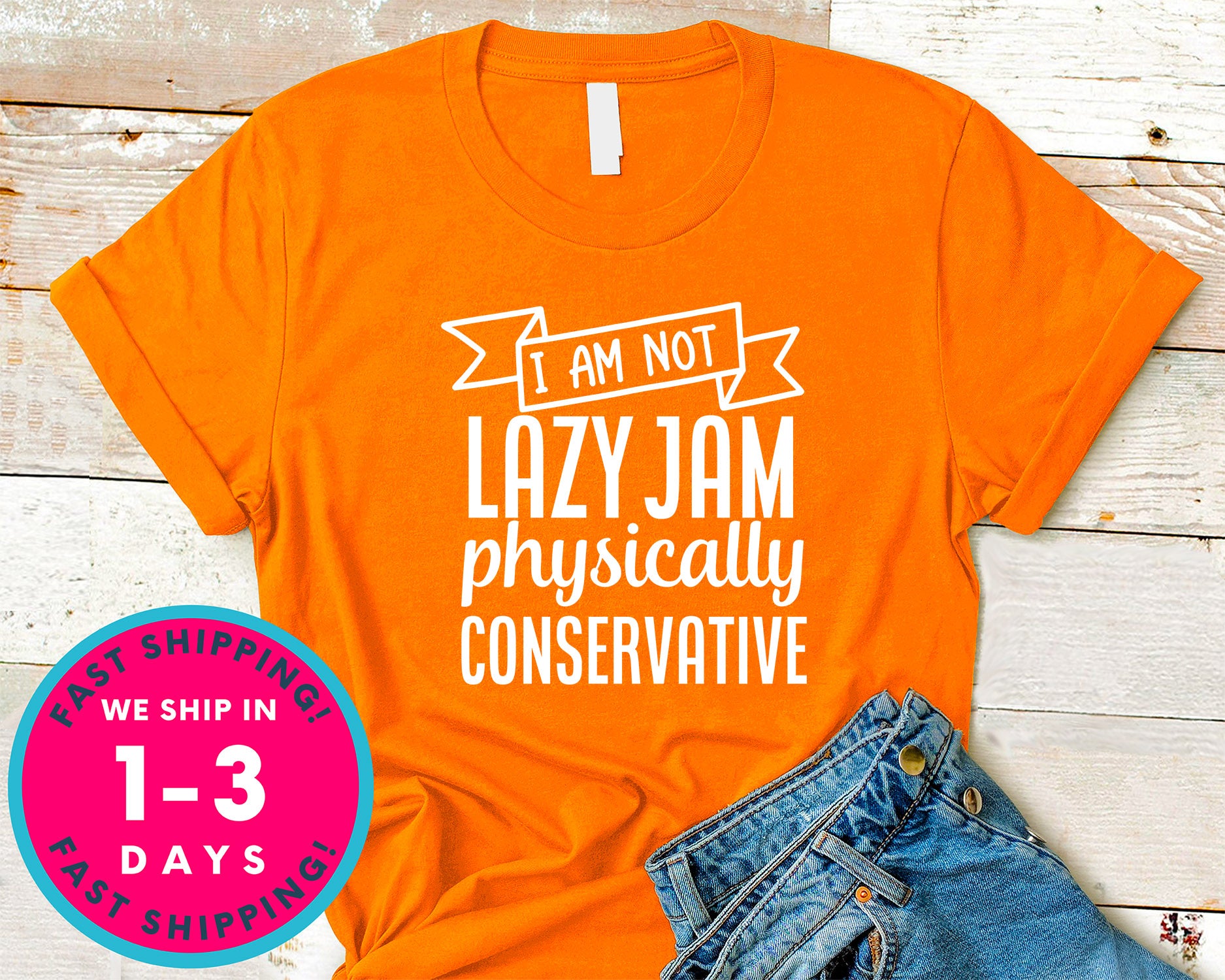 I Am Not Lazy Jam Physically Conservative