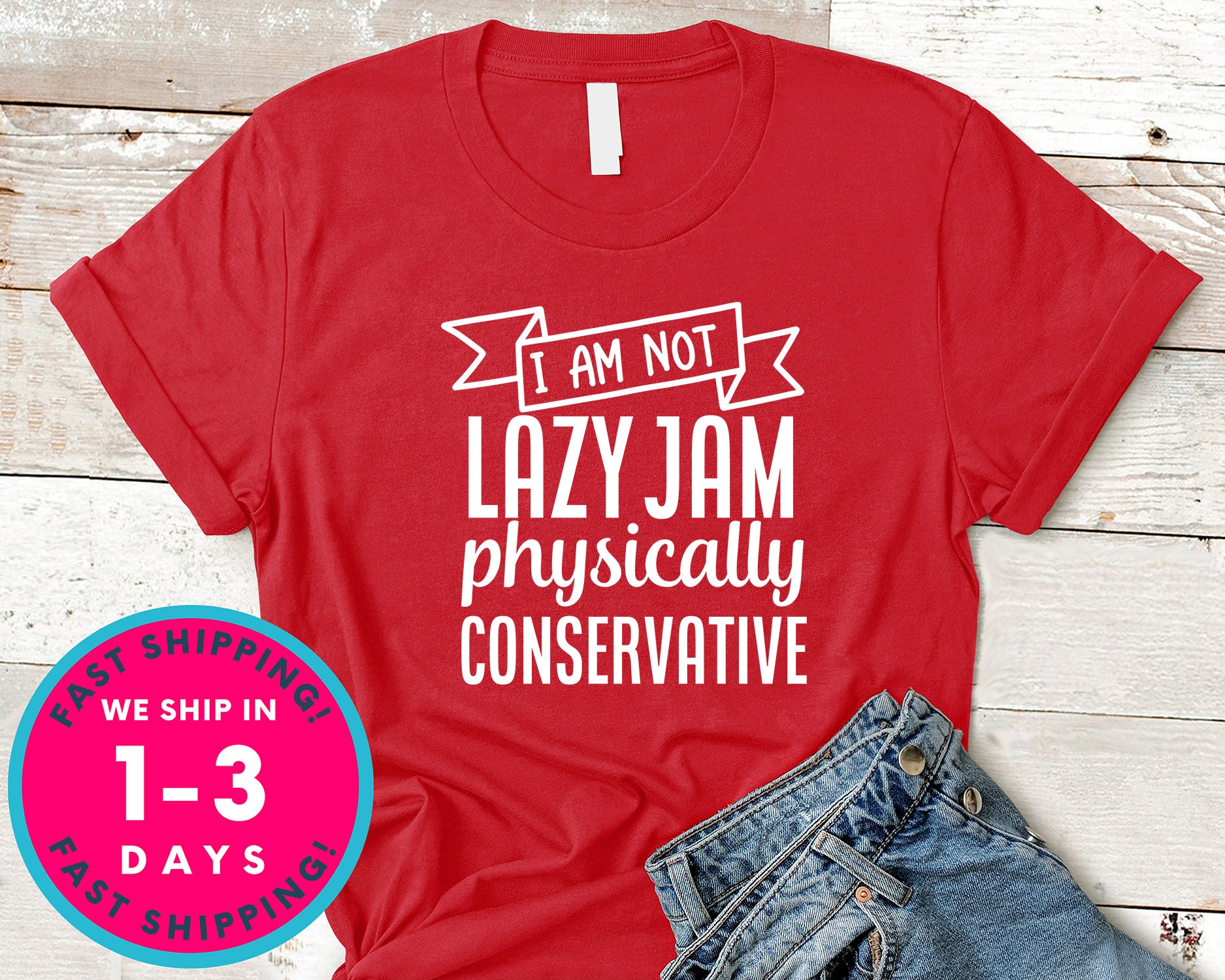 I Am Not Lazy Jam Physically Conservative