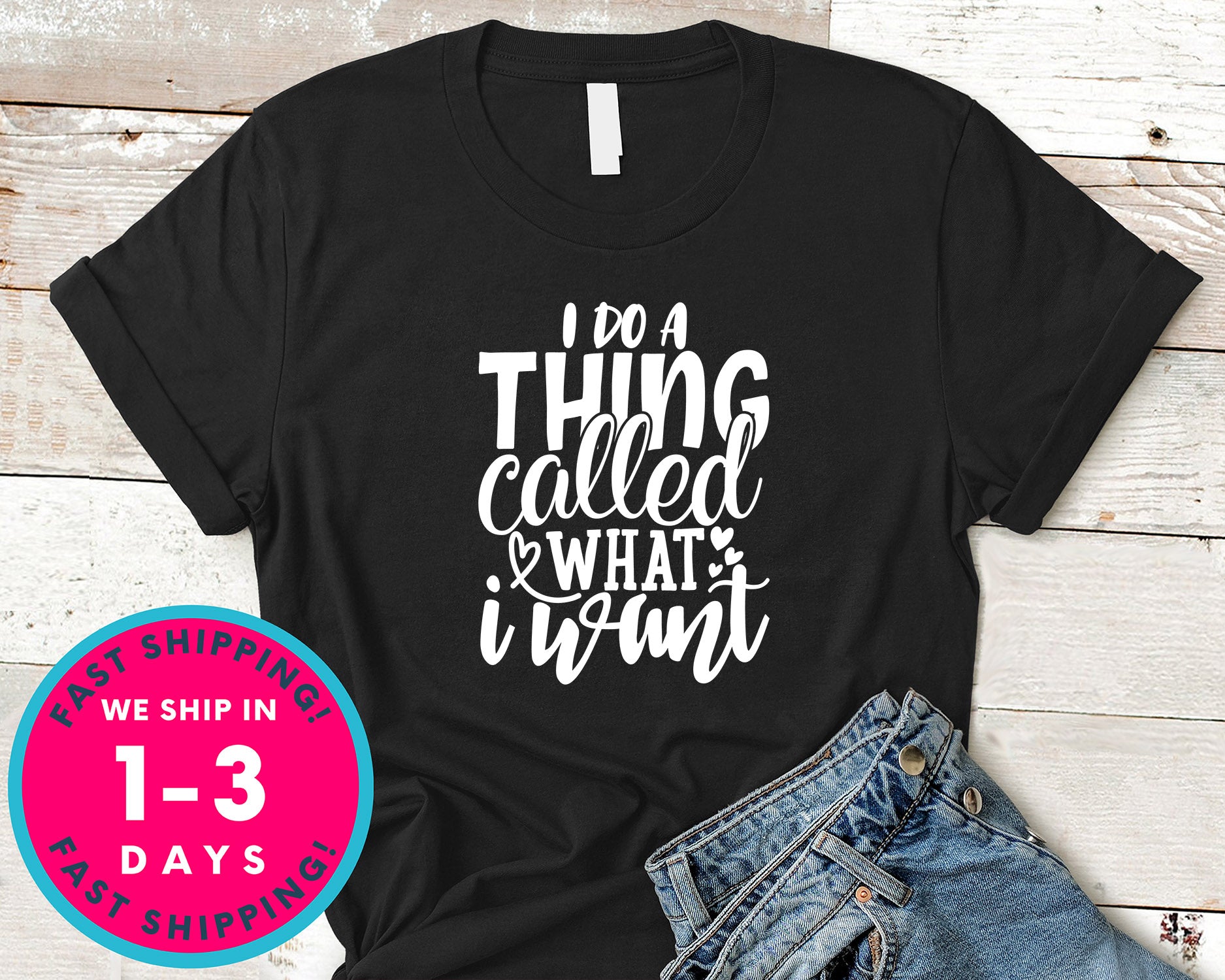 I Do A Thing Called What I Want
