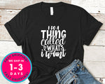 I Do A Thing Called What I Want