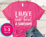 I Have Never Faked A Sarcasm!