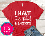 I Have Never Faked A Sarcasm!