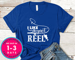 I Like Keepin It Reel