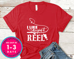 I Like Keepin It Reel