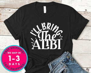 I'll Bring The Alibi