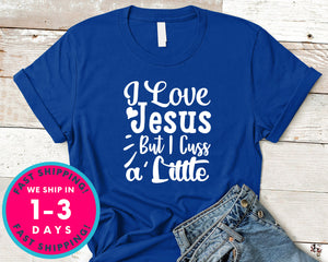 I Love Jesus But I Cuss A Little