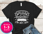 I May Not Be Perfect But At Least Im Not You