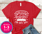 I May Not Be Perfect But At Least Im Not You