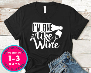I'm Fine Like Wine