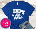I'm Fine Like Wine