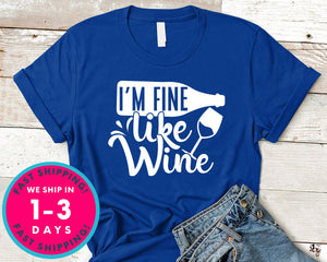I'm Fine Like Wine
