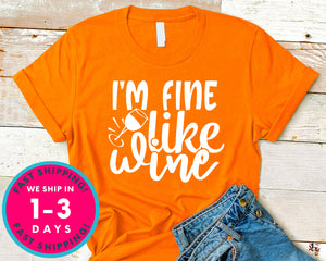 I'm Fine Like Wine