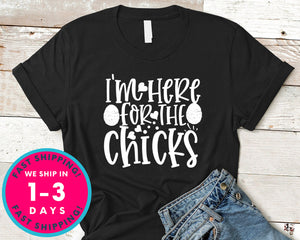 I'm Here For The Chicks