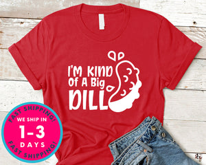 I'm Kind Of A Big Dill