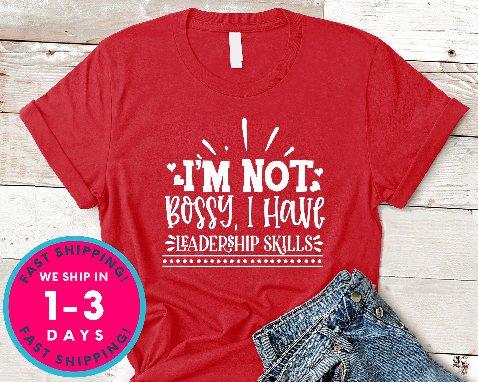 I'm Not Bossy, I Have Leadership Skills