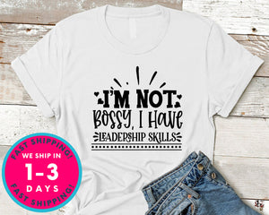 I'm Not Bossy, I Have Leadership Skills
