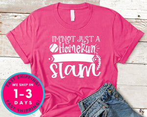 I'm Not Just A Homerun I'm A Grand Slam