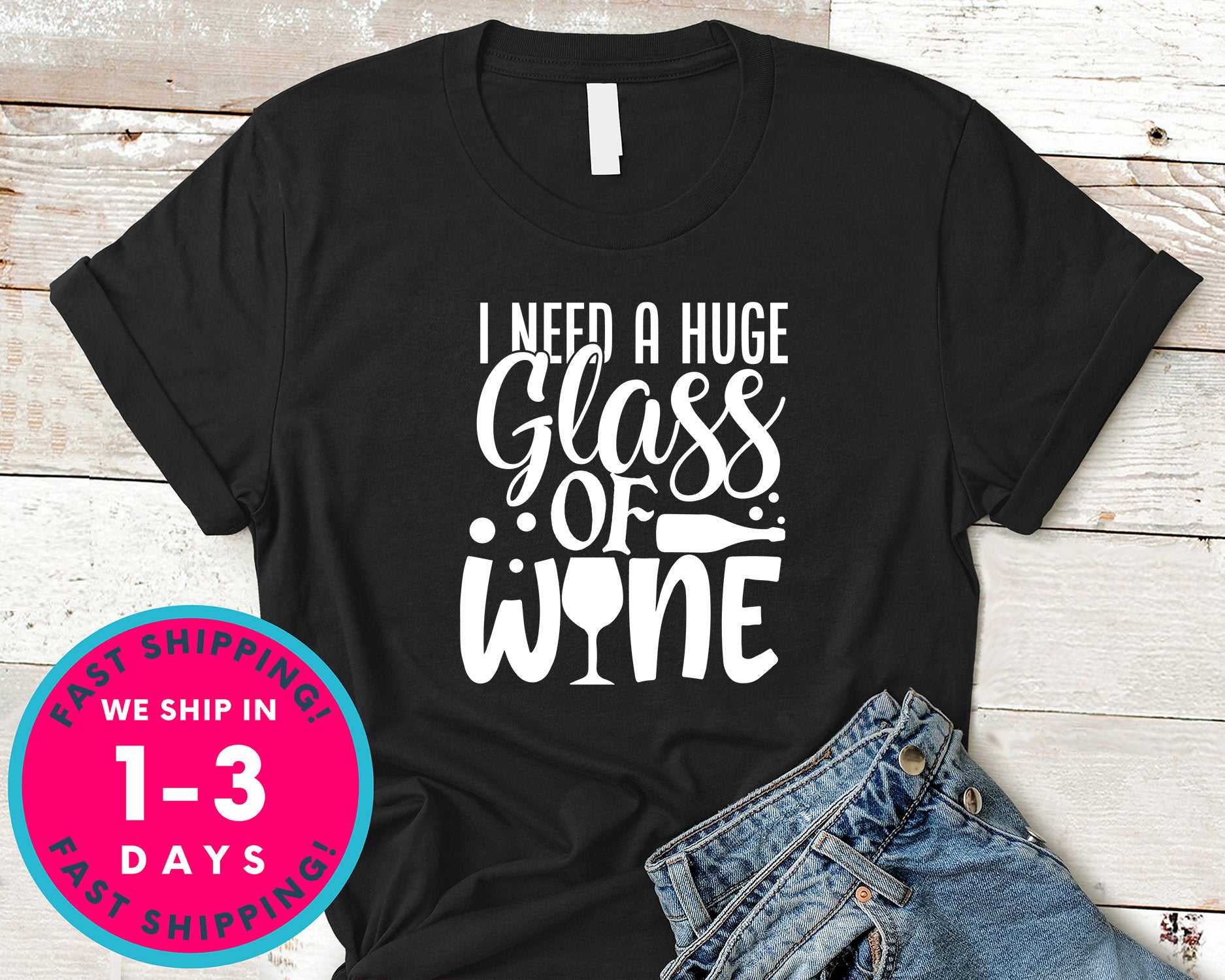I Need A Huge Glass Of Wine