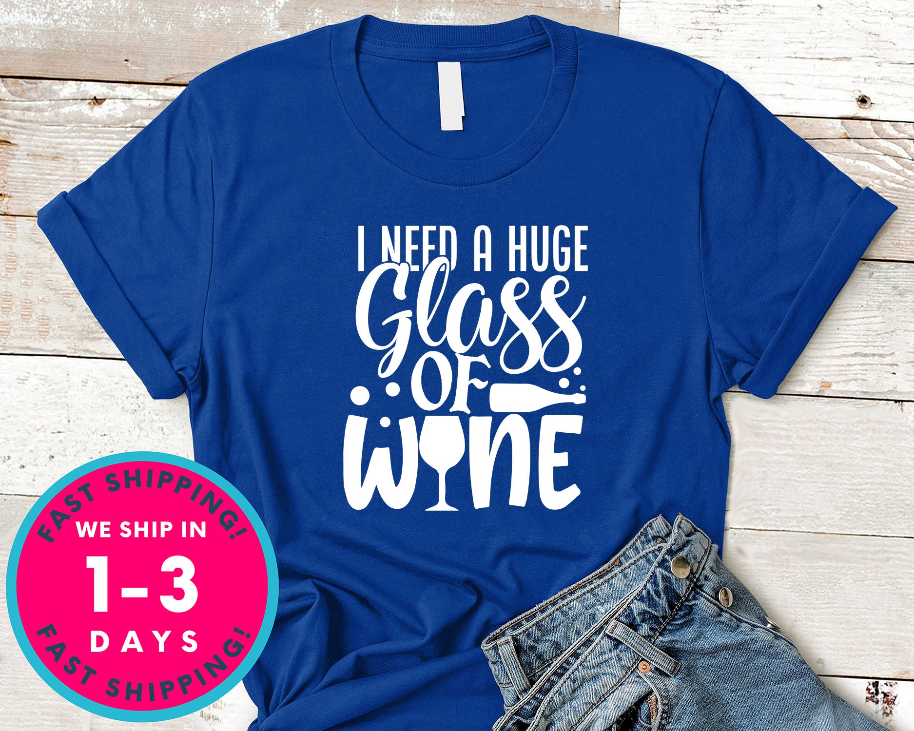I Need A Huge Glass Of Wine