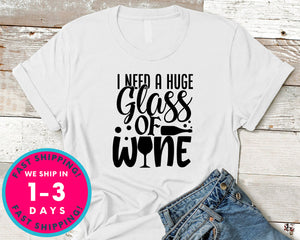I Need A Huge Glass Of Wine